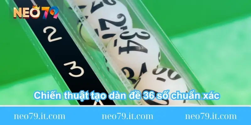 chia-se-chien-thuat-tao-dan-de-36-so-chuan-xac