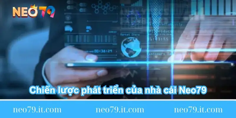 chien-luoc-phat-trien-cua-nha-cai-neo79