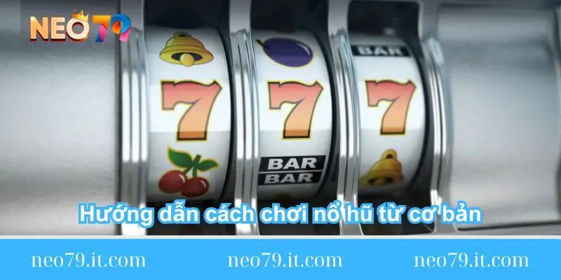 huong-dan-cach-choi-no-hu-tu-co-ban