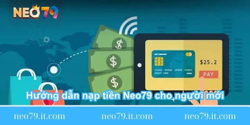 huong-dan-nap-tien-neo79-cho-nguoi-moi