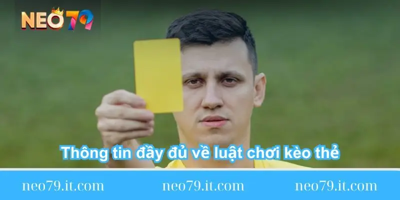thong-tin-day-du-ve-luat-choi-keo-the