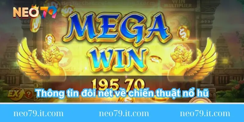 thong-tin-doi-net-ve-chien-thuat-no-hu