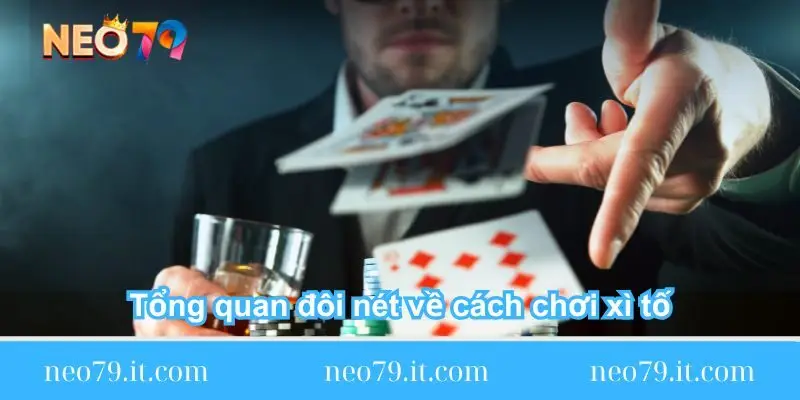 tong-quan-doi-net-ve-cach-choi-xi-to