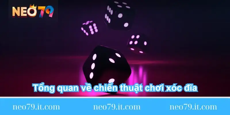 tong-quan-ve-chien-thuat-choi-xoc-dia