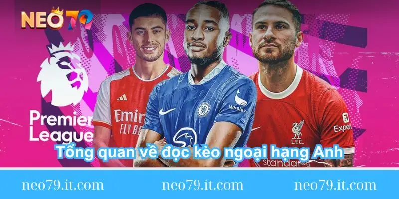 tong-quan-ve-doc-keo-ngoai-hang-anh