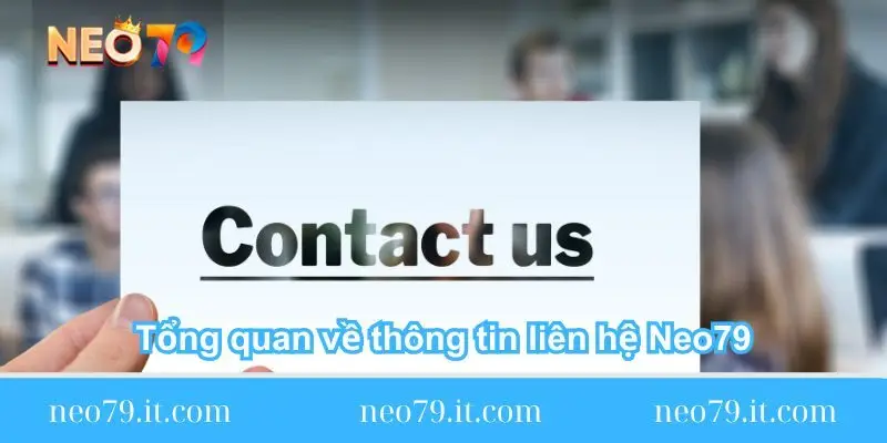tong quan ve thong tin lien he neo79