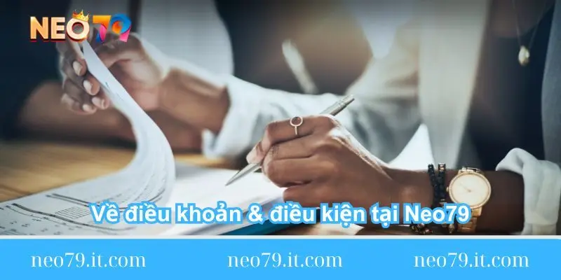 Thông tin chính sách điều khoản & điều kiện Neo79