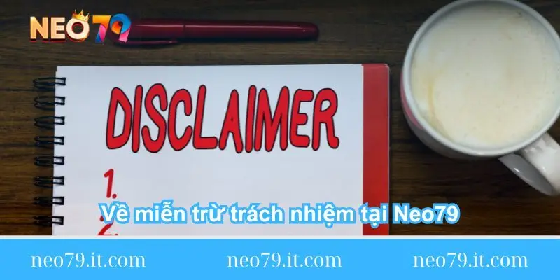 ve mien tru trach nhiem tai neo79
